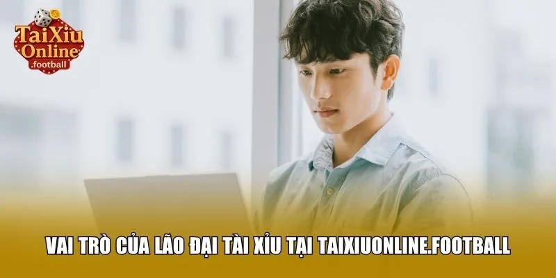 Vai trò của Lão Đại Tài Xỉu tại slot-pulsa.co.com