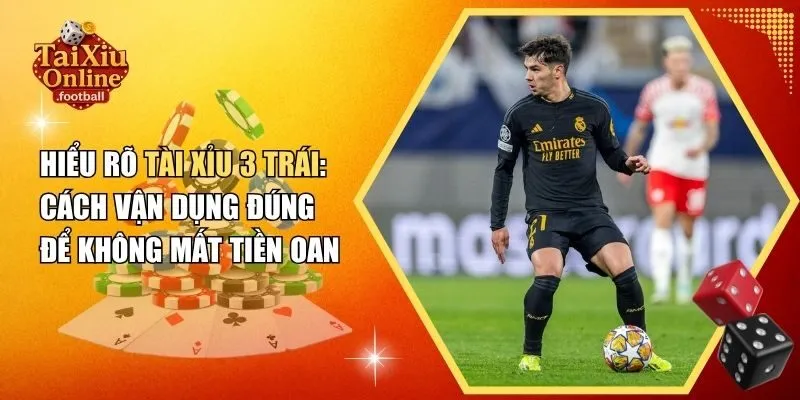 Tài xỉu 3 trái