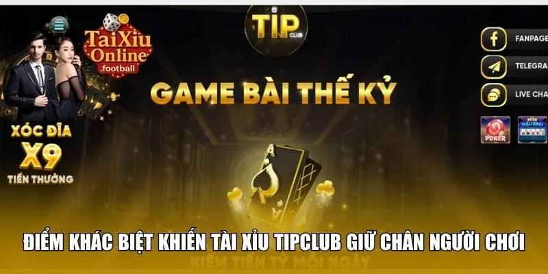 Điểm khác biệt khiến tài xỉu TipClub